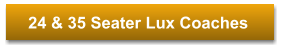 24 & 35 Seater Lux Coaches