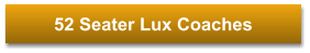 52 Seater Lux Coaches