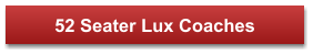 52 Seater Lux Coaches