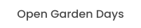 Open Garden Days