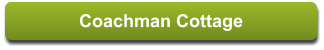 Coachman Cottage Coachman Cottage