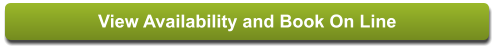 View Availability and Book On Line View Availability and Book On Line
