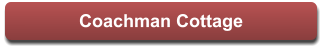 Coachman Cottage Coachman Cottage