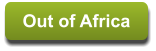 Out of Africa Out of Africa