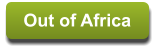 Out of Africa Out of Africa
