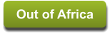 Out of Africa Out of Africa